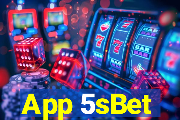 App 5sBet